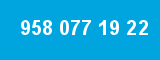 958 077 19 22 958 077 19 22